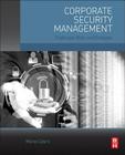 Corporate Security Management: Challenges, Risks, and Strategies Cover Image