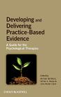 Developing and Delivering Practice-Based Evidence: A Guide for the Psychological Therapies By Michael Barkham (Editor), Gillian E. Hardy (Editor), John Mellor-Clark (Editor) Cover Image
