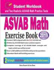 ASVAB Math Exercise Book: Student Workbook and Two Realistic ASVAB Math Tests By Reza Nazari, Ava Ross Cover Image
