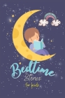 Bedtime stories for kids: Adventure, Relaxation, Meditation, and Many More Tales for kids, Ages 4-12 By Mary P. Baker Cover Image