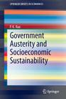 Government Austerity and Socioeconomic Sustainability (Springerbriefs in Economics) Cover Image