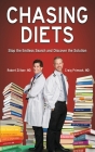 Chasing Diets: Stop the Endless Search and Discover the Solution By Robert Ziltzer, Craig Primack Cover Image