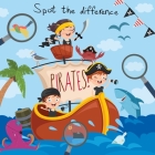 Spot The Difference - Pirates!: A Fun Search and Solve Book for 4-8 Year Olds By Webber Books Cover Image