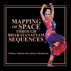 Mapping of Space Through Bharatanatyam Sequences Cover Image