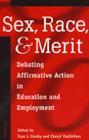 Sex, Race, and Merit: Debating Affirmative Action in Education and Employment Cover Image