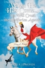 When He Has Come...: He Will Crush the Luciferian Agenda By Wiley B. Edmonds Cover Image