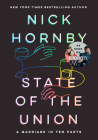State of the Union: A Marriage in Ten Parts By Nick Hornby Cover Image