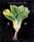 Raw: [A Cookbook] By Charlie Trotter, Roxanne Klein, Tim Turner (Photographs by) Cover Image