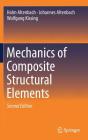 Mechanics of Composite Structural Elements By Holm Altenbach, Johannes Altenbach, Wolfgang Kissing Cover Image