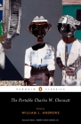 The Portable Charles W. Chesnutt By Charles W. Chesnutt, William L. Andrews (Editor), William L. Andrews (Introduction by), Henry Louis Gates (Editor) Cover Image