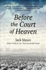 Before the Court of Heaven By Jack Mayer Cover Image