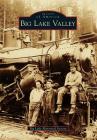 Big Lake Valley (Images of America) By Big Lake Historical Society Cover Image