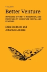 Better Venture: Improving Diversity, Innovation, and Profitability in Venture Capital and Startups Cover Image