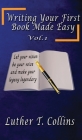 Writing Your First Book Made Easy Vol 1 By Luther T. Collins Cover Image