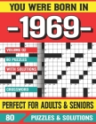 You Were Born In 1969: Crossword Puzzles For Adults: Crossword Puzzle Book for Adults Seniors and all Puzzle Book Fans By G. E. Whipkeiy Pzle Cover Image