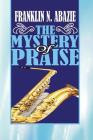 The Mystery of Praise: Praise Cover Image