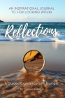 Reflections: An Inspirational Journal For Looking Within Cover Image
