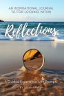 Reflections: An Inspirational Journal For Looking Within By Sarah Hannah Cover Image