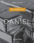 Daniel: The God We Serve Cover Image
