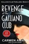 Revenge at the Galliano Club Large Print Edition: A Prohibition historical fiction thriller Cover Image