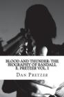 Blood and Thunder: The Biography of Randall E. Pretzer Vol. I By Dan Pretzer Cover Image