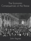 The Economic Consequences of the Peace By John Maynard Keynes Cover Image