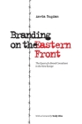Branding on the Eastern Front: The Quest of a Brand Consultant in the New Europe Cover Image