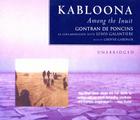 Kabloona: Among the Inuit By Gontran De Poncins, Lewis Galantiere (Contribution by), Grover Gardner (Read by) Cover Image