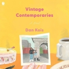 Vintage Contemporaries By Dan Kois, Eileen Stevens (Read by) Cover Image