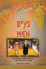 From Boys to Men: Formations of Masculinity in Late Medieval Europe (Middle Ages) By Ruth Mazo Karras Cover Image