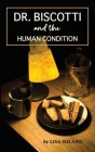 Dr. Biscotti and the Human Condition Cover Image