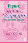 Yogurt, Yoghurt, Youghourt: An International Cookbook By Linda K. Fuller Cover Image