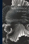 Bibliotheca Debyana: Being a Catalogue of Books & Abstracts Relating to Natural Science, With Special Reference to Microscopy, in the Libra By Julien Deby Cover Image