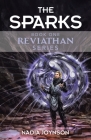 The Sparks: Book One Reviathan Series By Nadia Joynson Cover Image