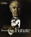 Inventing the Future (Direct Mail Edition): A Photobiography of Thomas Alva Edison (Photobiographies) By Marfe Delano, Marfe Ferguson Delano Cover Image