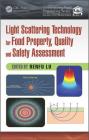 Light Scattering Technology for Food Property, Quality and Safety Assessment (Contemporary Food Engineering) By Renfu Lu (Editor) Cover Image