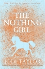 The Nothing Girl (Frogmorton Farm Series) By Jodi Taylor Cover Image