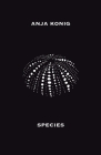Species By Anja Konig Cover Image