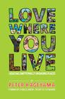 Love Where You Live: Creating Emotionally Engaging Places By Peter Kageyama Cover Image
