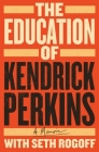 The Education of Kendrick Perkins: A Memoir Cover Image