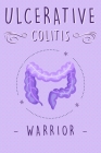 Ulcerative Colitis Warrior By Ansart Design Cover Image