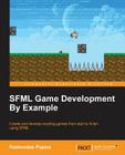 SFML Game Development By Example By Raimondas Pupius Cover Image