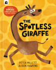 The Spotless Giraffe By Peter Millett, Alison Hawkins (Illustrator) Cover Image