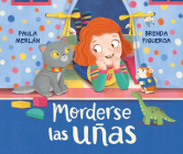 Morderse Las Uñas (Nibbling Your Nails) By Paula Merlán, Brenda Figueroa (Illustrator) Cover Image