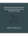 Hybrid Classifier for Prediction of Gastro-Intestinal Diseases from Endoscopic Images Cover Image