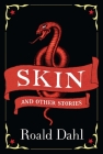 Skin and Other Stories By Roald Dahl Cover Image