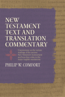 New Testament Text and Translation Commentary By Philip Comfort Cover Image