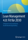 Lean Management 4.0: Fit Für 2030: Erfolgreich Mit Persönlichem Kundenbeziehungsbanking By Heinz Benölken Cover Image
