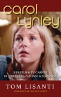 Carol Lynley: Her Film & TV Career in Thrillers, Fantasy and Suspense (hardback): Her Film & TV Career in Thrillers, Fantasy and Sus By Tom Lisanti Cover Image