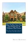 How to Buy State Tax Lien Properties in Delaware Real Estate: Get Tax Lien Certificates, Tax Lien and Deed Homes for Sale in Delaware Cover Image